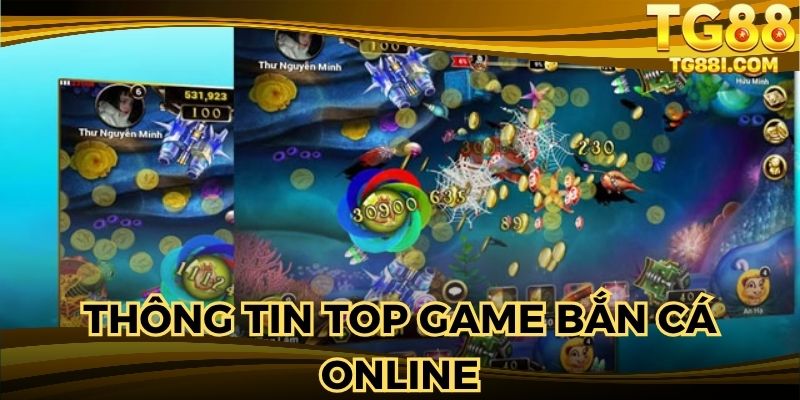 Thông tin về top game bắn cá online